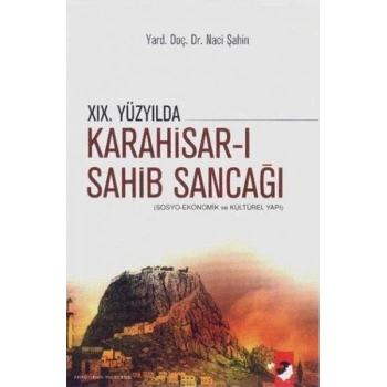 19. Yüzyılda Karahisar-ı Sahib Sancağı