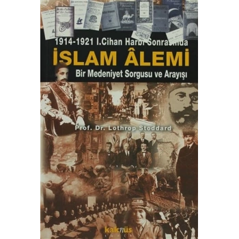 1914-1921 1. Cihan Harbi Sonrasında İslam Alemi