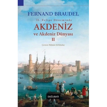 2. Felipe Döneminde Akdeniz ve Akdeniz Dünyası 2
