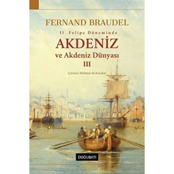 2. Felipe Dönemi’nde Akdeniz ve Akdeniz Dünyası 3