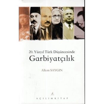 20. Yüzyıl Türk Düşüncesinde Garbiyatçılık