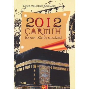 2012 Çarmıh - İsanın Dönüş Mucizesi