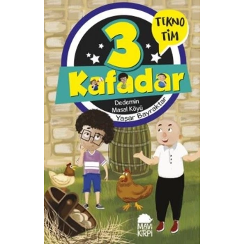 3 Kafadar Tekno Tim - Dedemin Masal Köyü