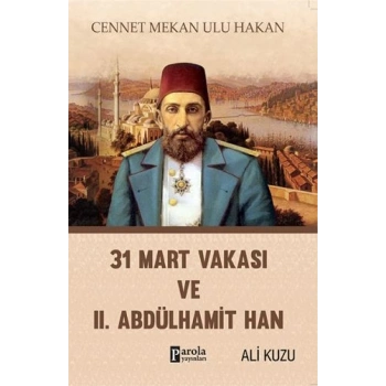 31 Mart Vakası ve 2. Abdülhamid