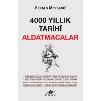 4000 Yıllık Tarihi Aldatmacalar