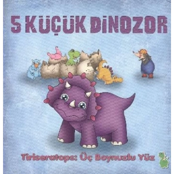 5 Küçük Dinozor - Tiriseratops Üç Boynuzlu Yüz