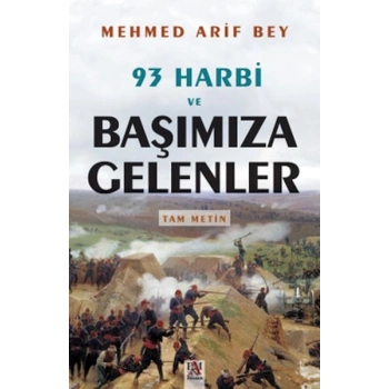 93 Harbi Ve Başımıza Gelenler