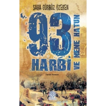93 Harbi ve Nene Hatun