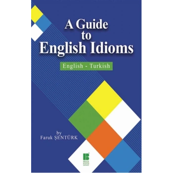 A Guide To English Idioms  English-Turkish