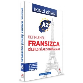 A2 - Betimlemeli Fransızca Dilbilgisi Alıştırmaları (İkinci Kitap)