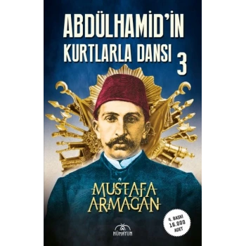 Abdülhamid’in Kurtlarla Dansı-3