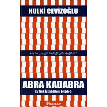 Abra Kadabra - Ey Türk İstikbalinin Evladı 5