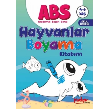 ABS 4-6 Yaş Hayvanlar Boyama Kitabım