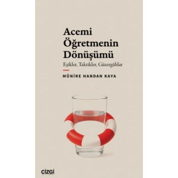 Acemi Öğretmenin Dönüşümü