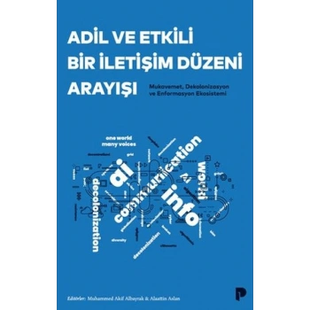 Adil ve Etkili Bir İletişim Düzeni Arayışı