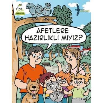 Afetlere Hazırlıklı mıyız?