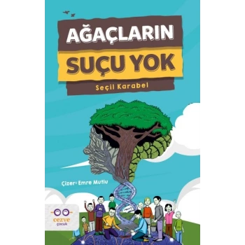 Ağaçların Suçu Yok