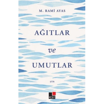 Ağıtlar ve Umutlar