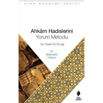 Ahkam Hadislerini Yorum Metodu