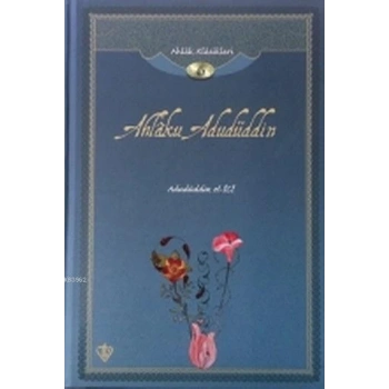 Ahlaku Adudüddin; Ahlak Klasikleri 6