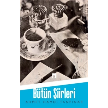 Ahmet Hamdi Tanpınar / Bütün Şiirleri