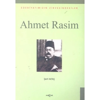 Ahmet Rasim Edebiyatımızın Zirvesindekiler