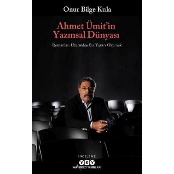 Ahmet Ümit’in Yazınsal Dünyası
