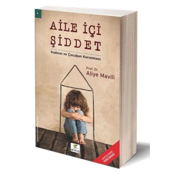 Aile İçi Şiddet / Kadının ve Çocuğun Korunması