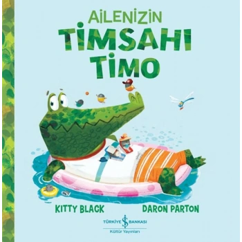 Ailenizin Timsahı Timo