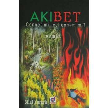 Akıbet - Cennet mi, Cehennem mi?
