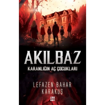 Akılbaz-Karanlığın Aç Çocukları