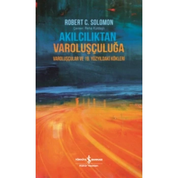 Akılcılıktan Varoluşçuluğa