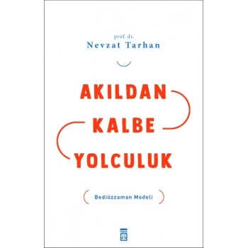 Akıldan Kalbe Yolculuk