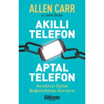 Akıllı Telefon Aptal Telefon Kendinizi Dijital Bağımlılıktan Kurtarın