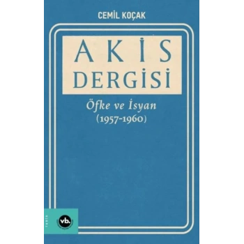 Akis Dergisi Öfke ve İsyan (1957-1960) (2. Cilt)