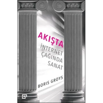 Akışta: İnternet Çağında Sanat