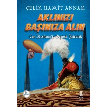 Aklınızı Başınıza Alın