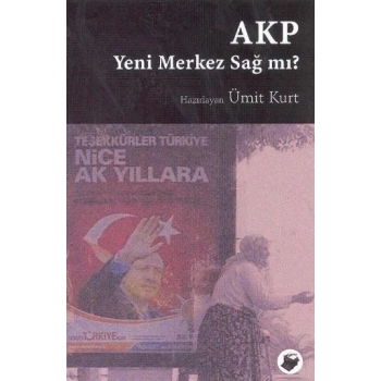 AKP Yeni Merkez Sağ mı?