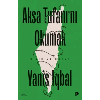 Aksa Tufanı`nı Okumak