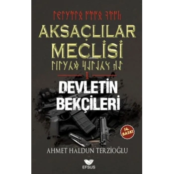 Aksaçlılar Meclisi 1 - Devletin Bekçileri