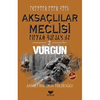 Aksaçlılar Meclisi 2 - Vurgun