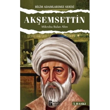Akşemseddin / Mikrobu Bulan Alim