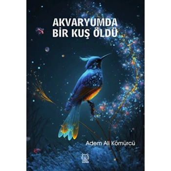 Akvaryumda Bir Kuş Öldü