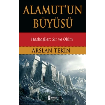 Alamutun Büyüsü - Haşhaşiler: Sır ve Ölüm