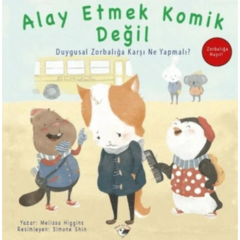 Alay Etmek Komik Değil - Zorbalığa Hayır!