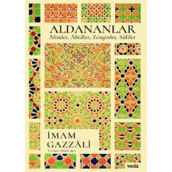 Aldananlar ;Âlimler, Âbidler, Zenginler, Sûfiler