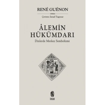 Alemin Hükümdarı  Dinlerde Merkez Sembolizmi