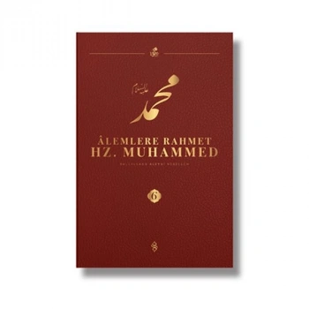 Alemlere Rahmet Hz. Muhammed S.A.V 6 - Külliyat