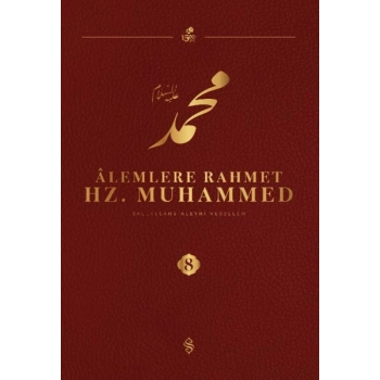 Âlemlere Rahmet Hz. Muhammed S.A.V  8 - Külliyat