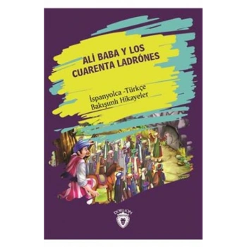 Ali Baba Y Los Cuarenta Ladrones İspanyolca Türkçe Bakışımlı Hikayeler